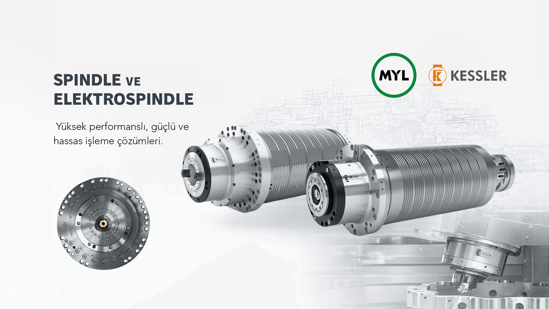 Yüksek Performanslı Spindle Çözümleri